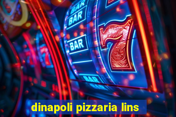 dinapoli pizzaria lins